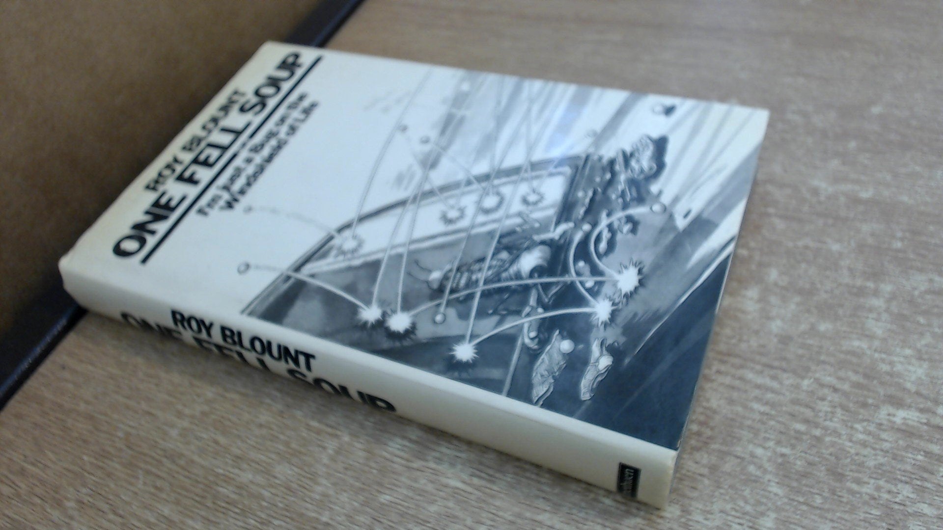 One Fell Soup: Or, I'm Just a Bug on the Windshield of Life Books