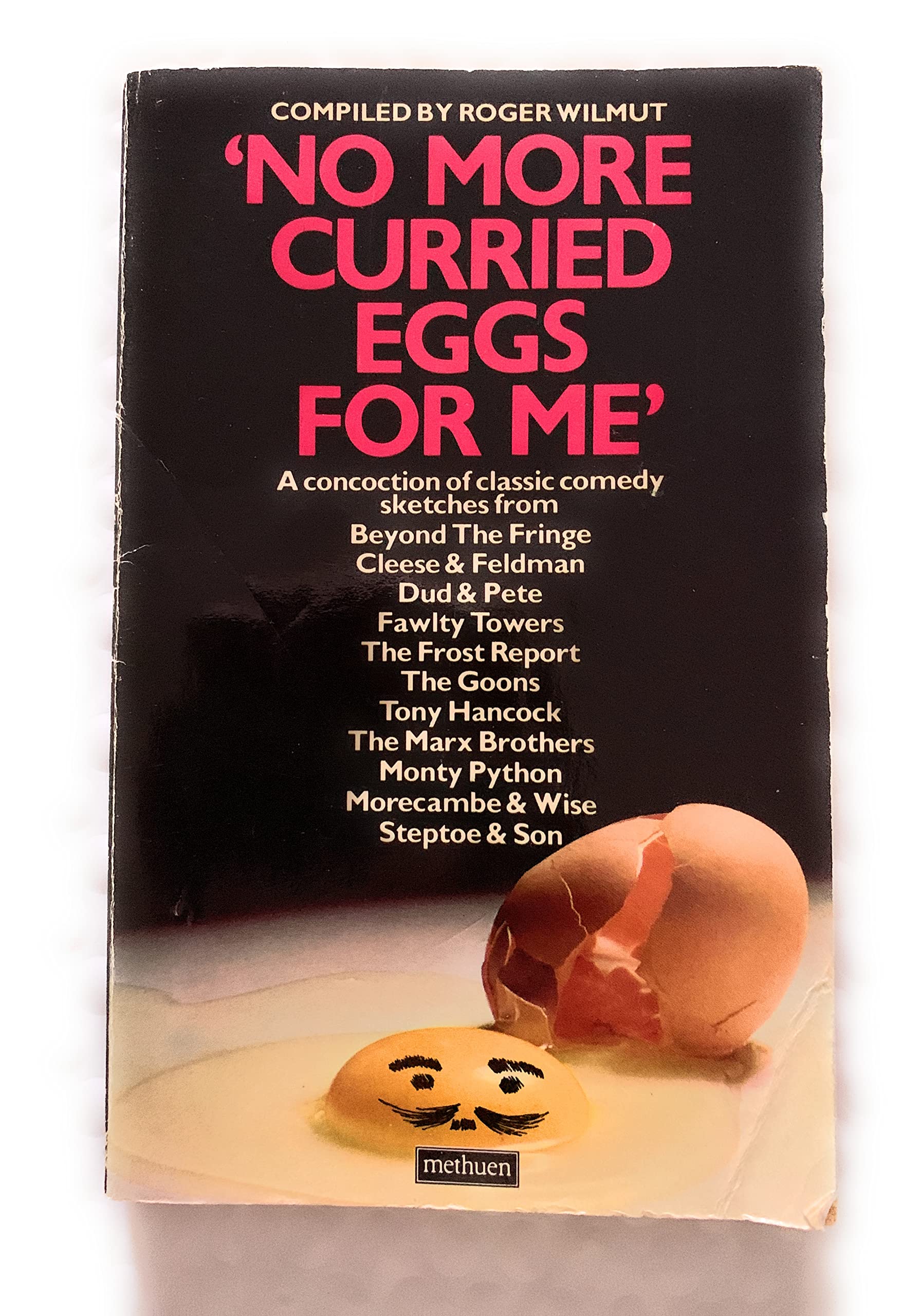 'NO MORE CURRIED EGGS FOR ME': A CONCOCTION OF CLASSICAL COMEDY SKETCHES Books