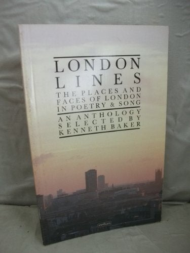 London Lines: The Places and Faces of London in Poetry and Song book