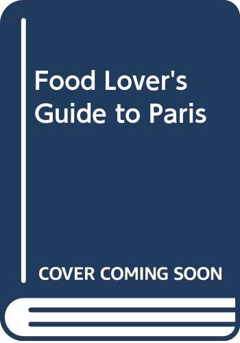 Food Lover's Guide to Paris book