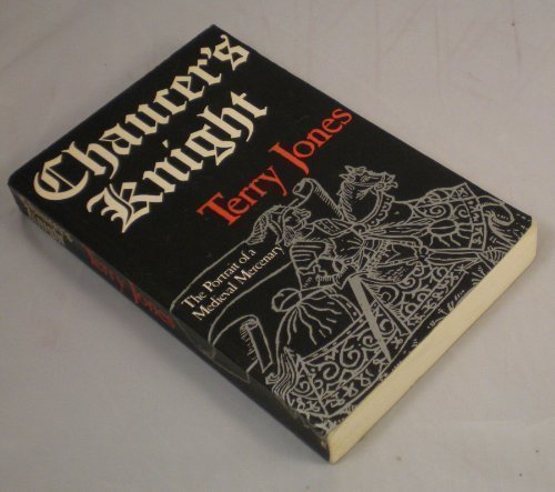 Chaucer's Knight: The Portrait of a Medieval Mercenary (Methuen Paperback) Politics & History