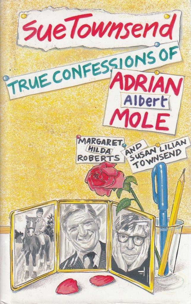 The True Confessions of Adrian Albert Mole, Margaret Hilda Roberts and Susan Lilian Townsend Contemporary literature