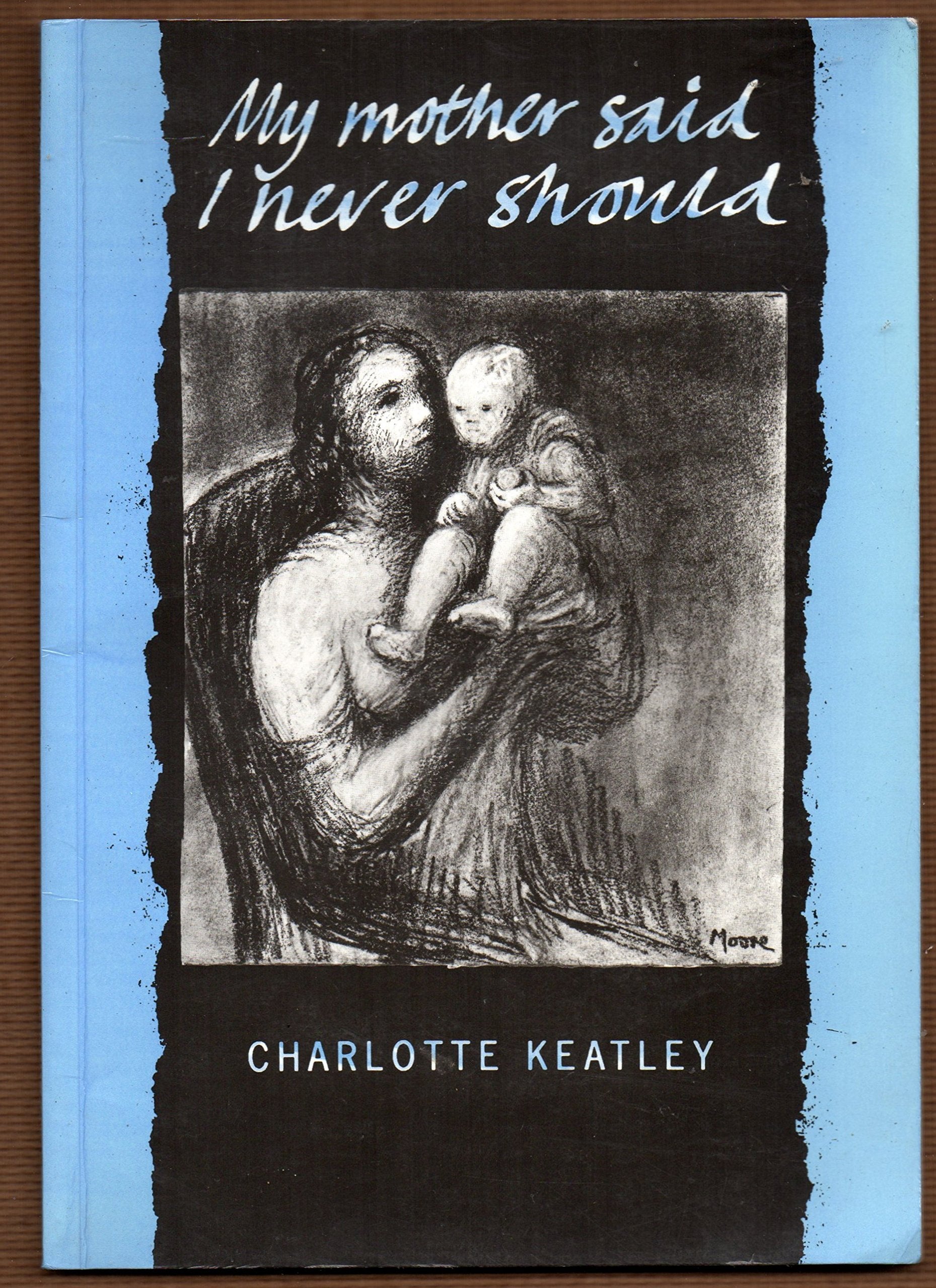 Mopl My Mother Said I Never Should Books
