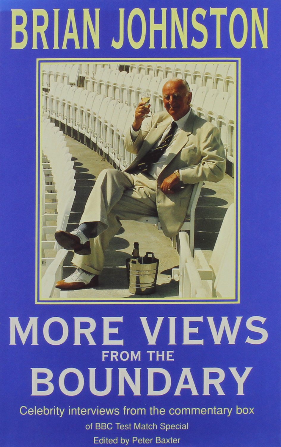 More Views from the Boundary: Celebrity Interviews from the Commentary Box Essays & Short Stories