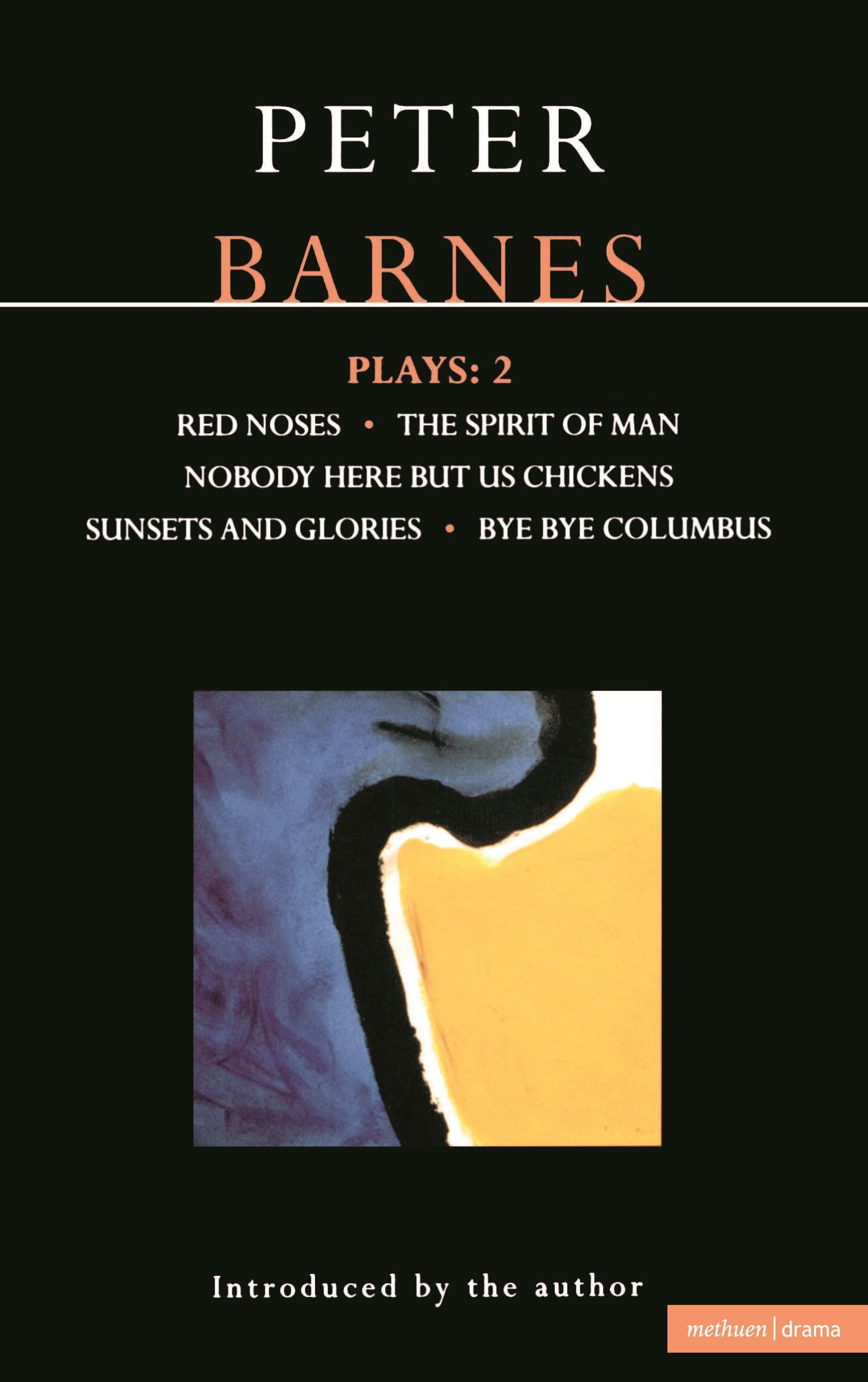 Plays: 2: 2: Red Noses, Sunset Glories, Nobody Here But Us Chickens, Columbus, Socrates (Contemporary Dramatists) Drama