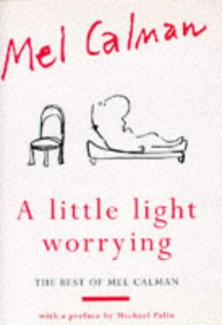 A Little Light Worrying: The Best of Mel Calman book