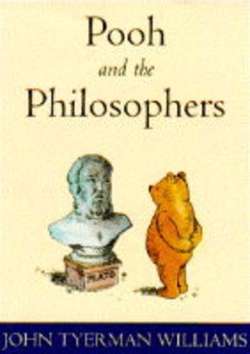 Pooh and the Philosophers Philosophy