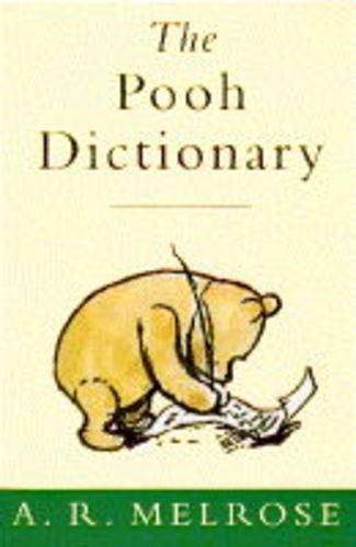 The Pooh Dictionary: The Complete Guide to the Words of Pooh and All the Animals (Wisdom of Pooh S.) Contemporary literature Books