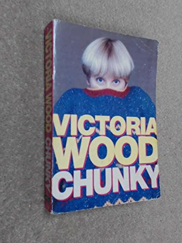 Chunky: The Victoria Wood Omnibus - "Up to You, Porky", "Barmy", "Mens Sana in Thingummy Doodah", Plus Some New Sketches Social Sciences