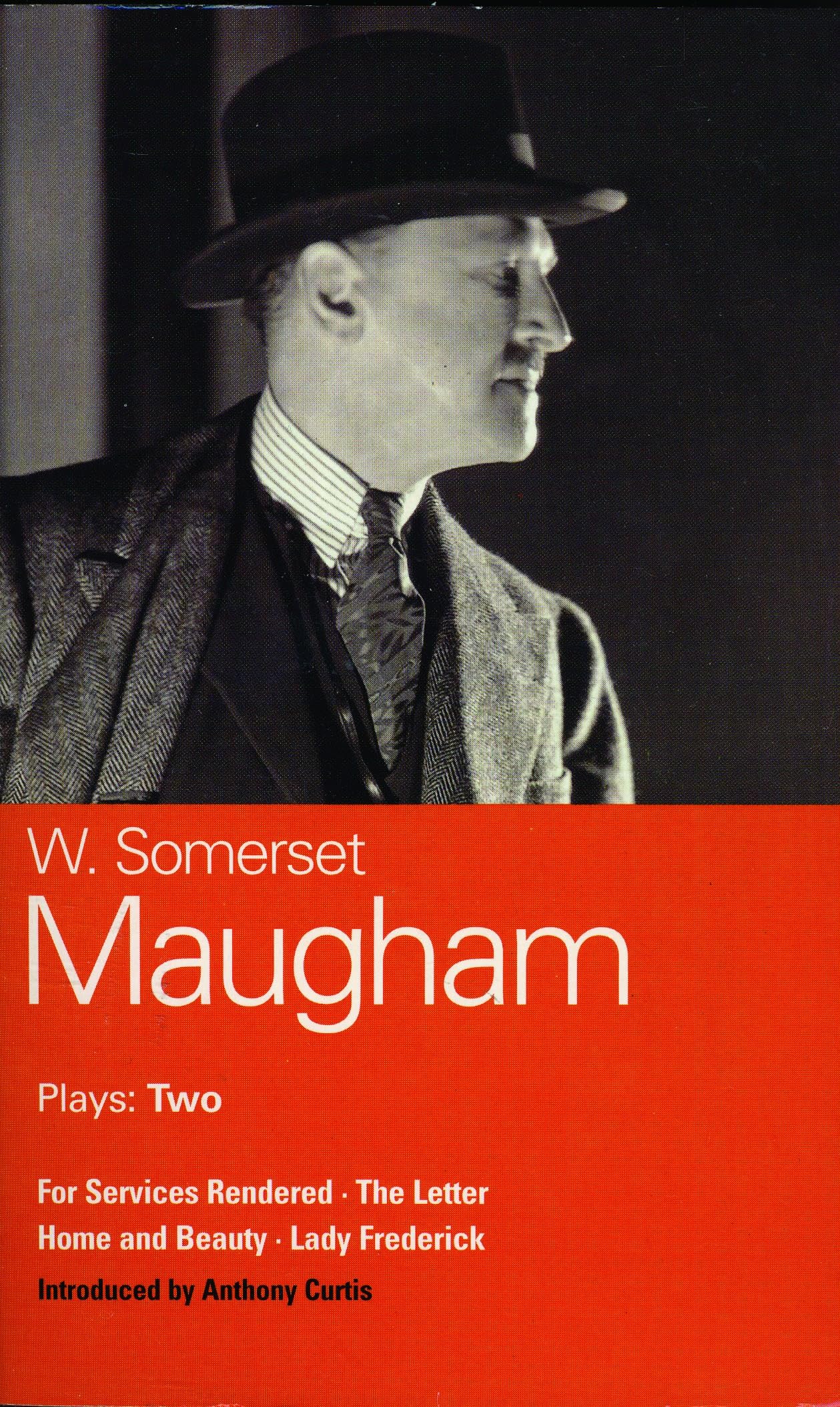 Maugham Plays Two: For Services Rendered/the Letter/Home and Beauty/Lady Frederick (World Classics) Drama