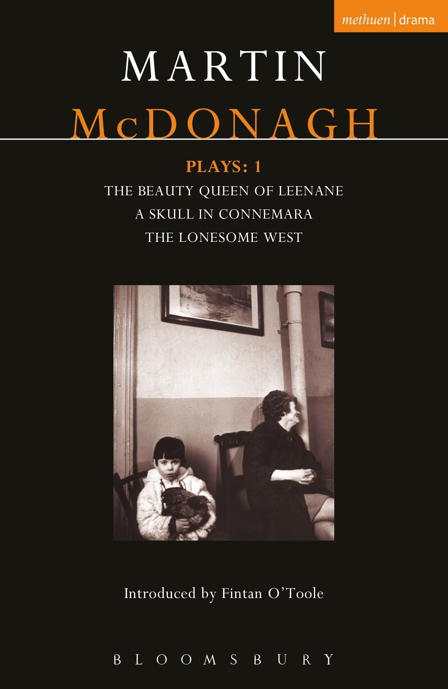 McDonagh Plays: 1: The Beauty Queen of Leenane; A Skull of Connemara; The Lonesome West (Contemporary Dramatists) Drama
