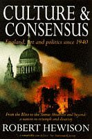 Culture and Consensus: England, Art and Politics Since 1940 book