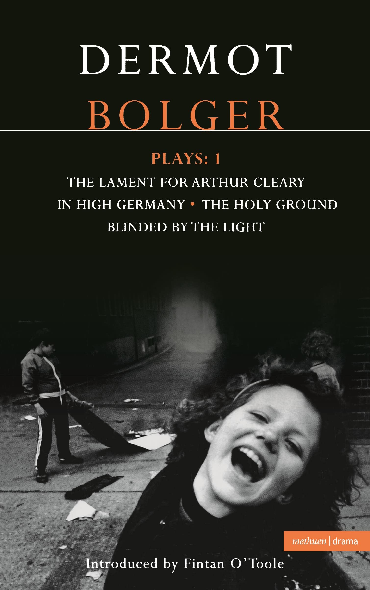 Dermot Bolger Plays Drama