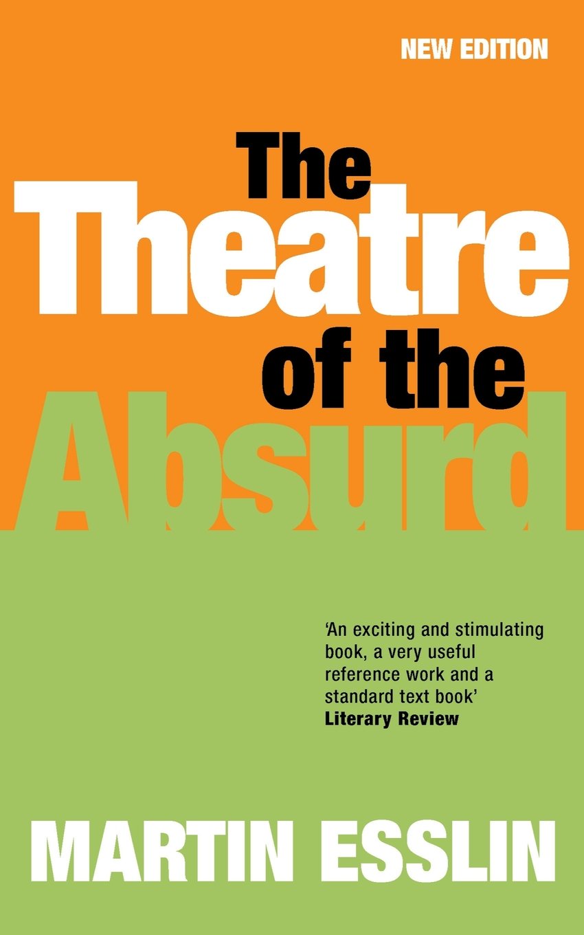 The Theatre Of The Absurd (Plays and Playwrights) Drama