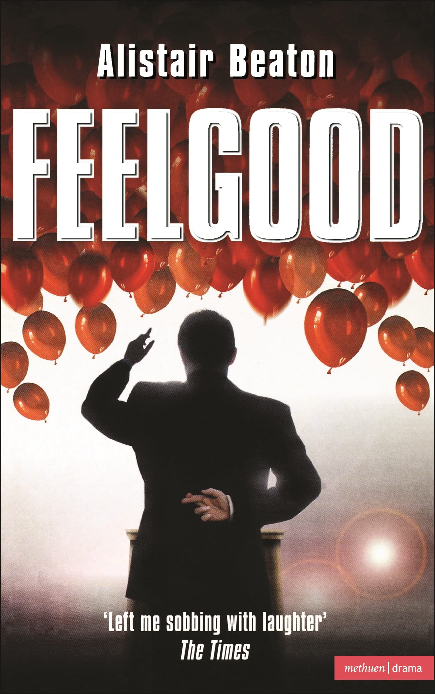 Feelgood (Modern Plays) Drama