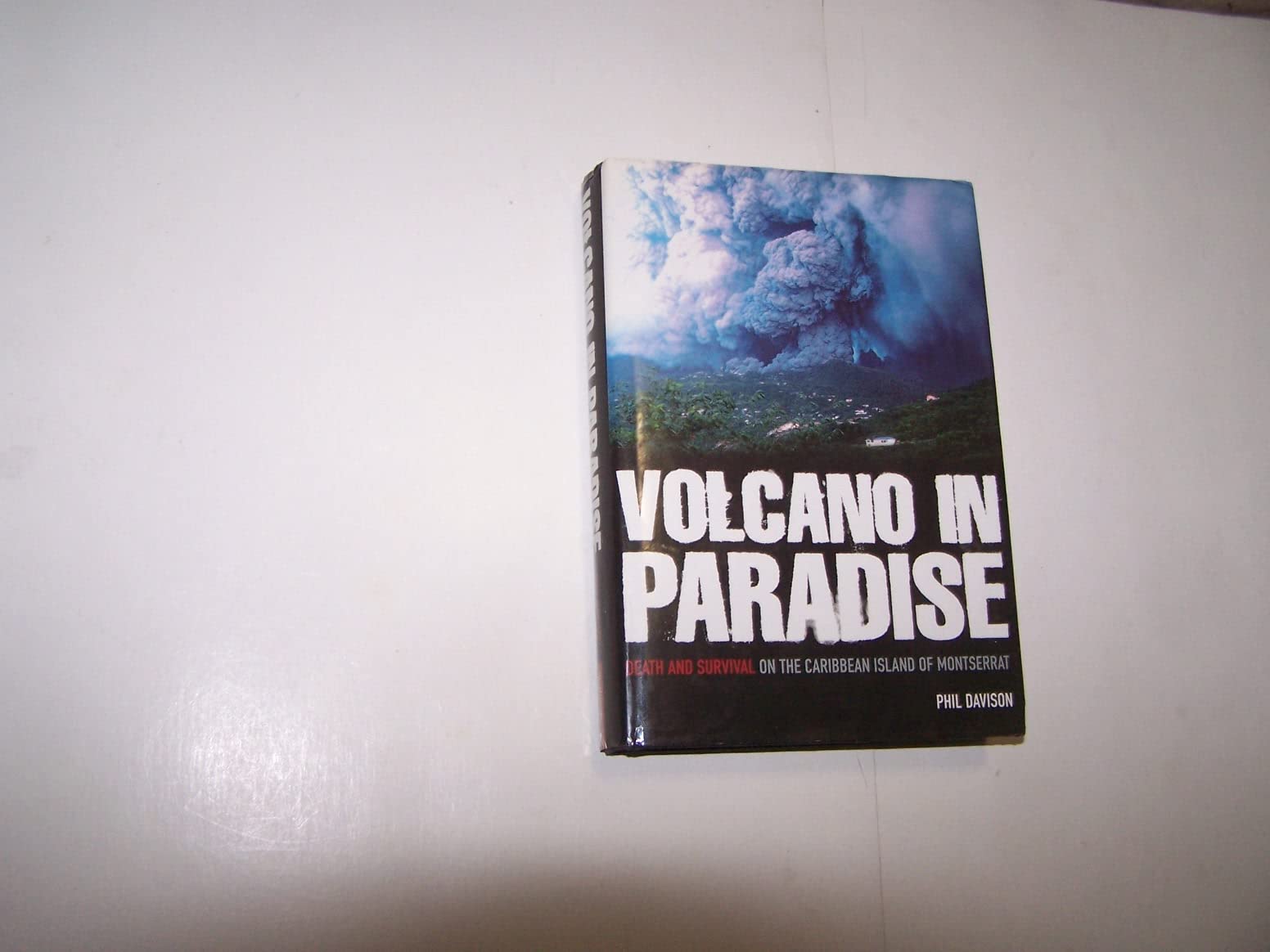 Volcano in Paradise: Death and Survival on the Caribbean Island of Montserrat Books