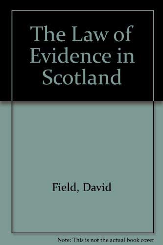 The Law of Evidence in Scotland book