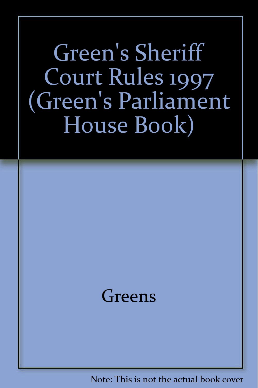 Green's Sheriff Court Rules (Green's Parliament House Book S.) Law