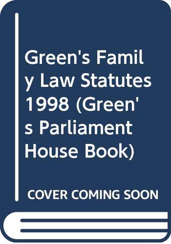 Green's Family Law Statutes (Green's Parliament House Book S.) Law