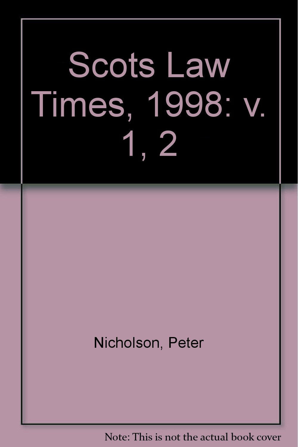 Scots Law Times (1998 (Volumes 1 & 2)) Law