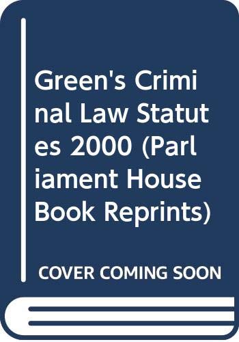 Green's Criminal Law Statutes (Parliament House Book Reprints) Law