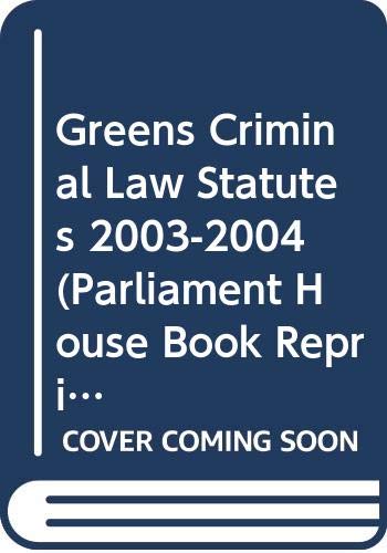 Greens Criminal Law Statutes (Parliament House Book Reprints) Law