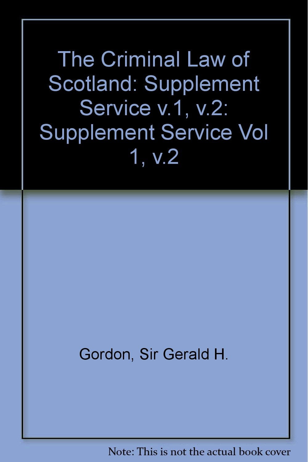 The Criminal Law of Scotland (2 Volumes & Supplement) Law
