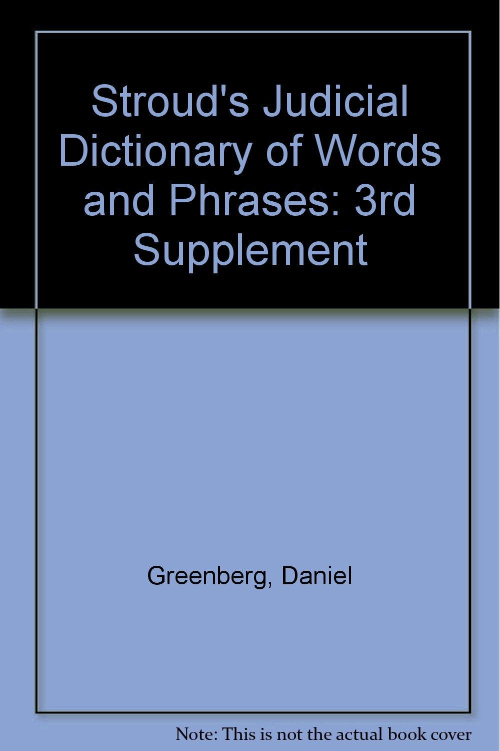 Stroud's Judicial Dictionary of Words and Phrases (3rd Supplement) book