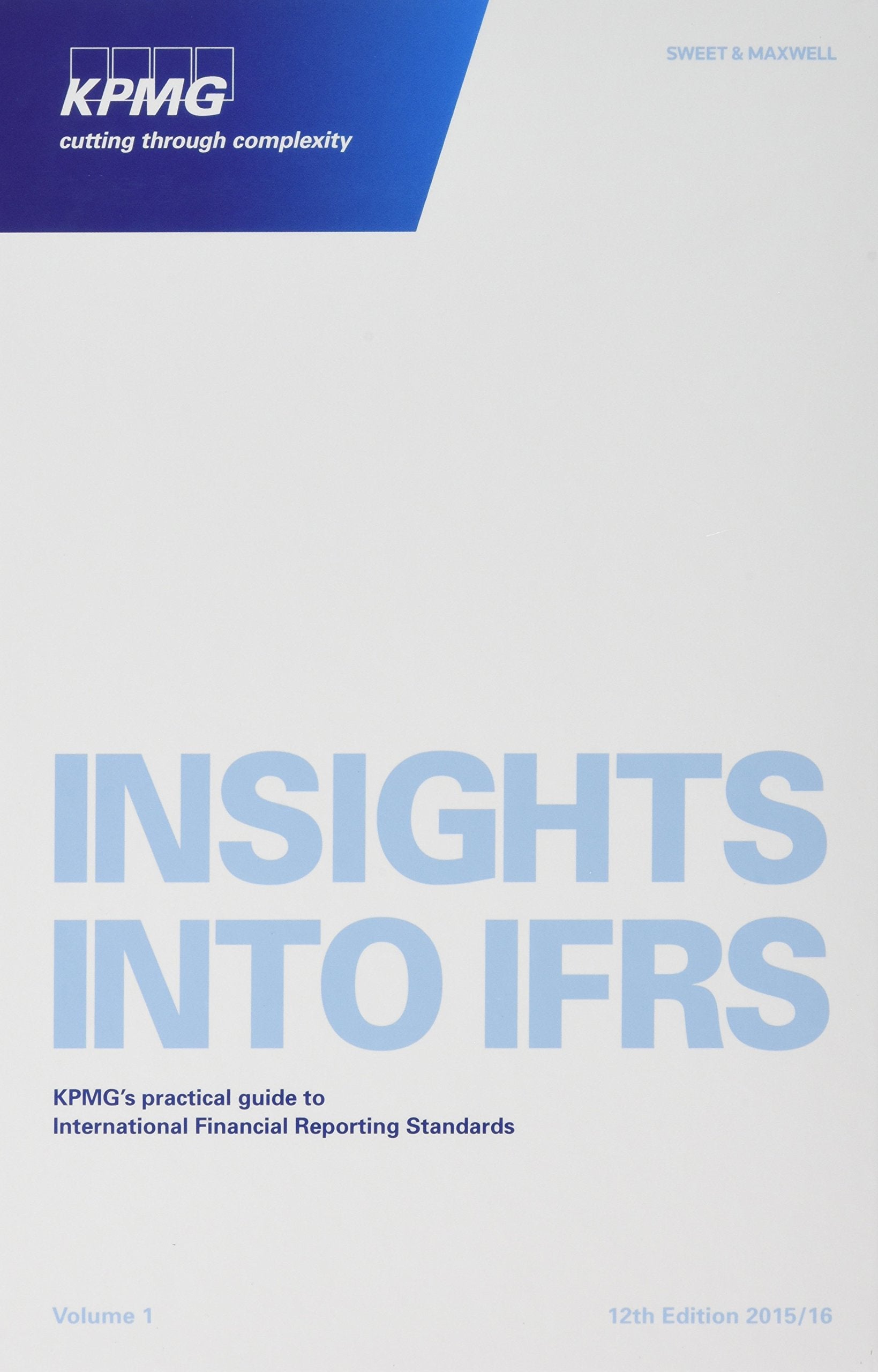 Insights into IFRS: KPMG's Practical Guide To International Financial Reporting Standards Law
