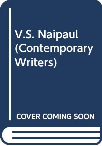 V.S. Naipaul (Contemporary Writers) Contemporary literature