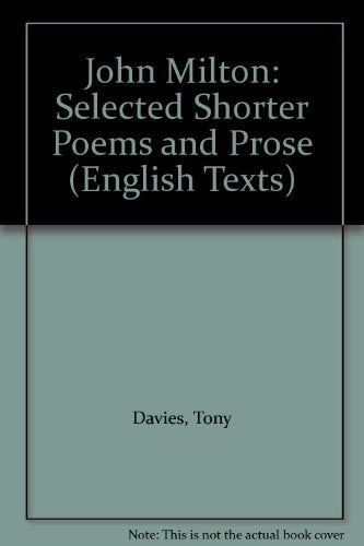 John Milton: Selected Shorter Poems and Prose (English Texts S.) Poetry