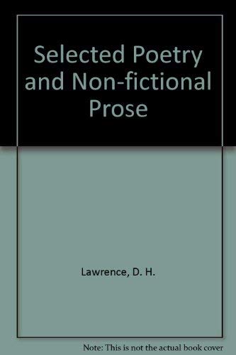 D.H. Lawrence: Selected Poetry and Non-Fictional Prose Essays & Short Stories