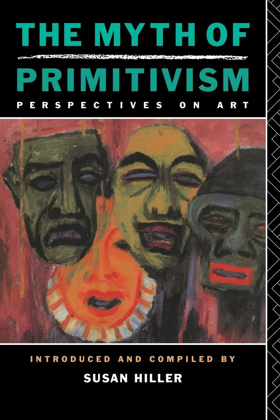 The Myth of Primitivism: Perspectives on Art Media & Communication
