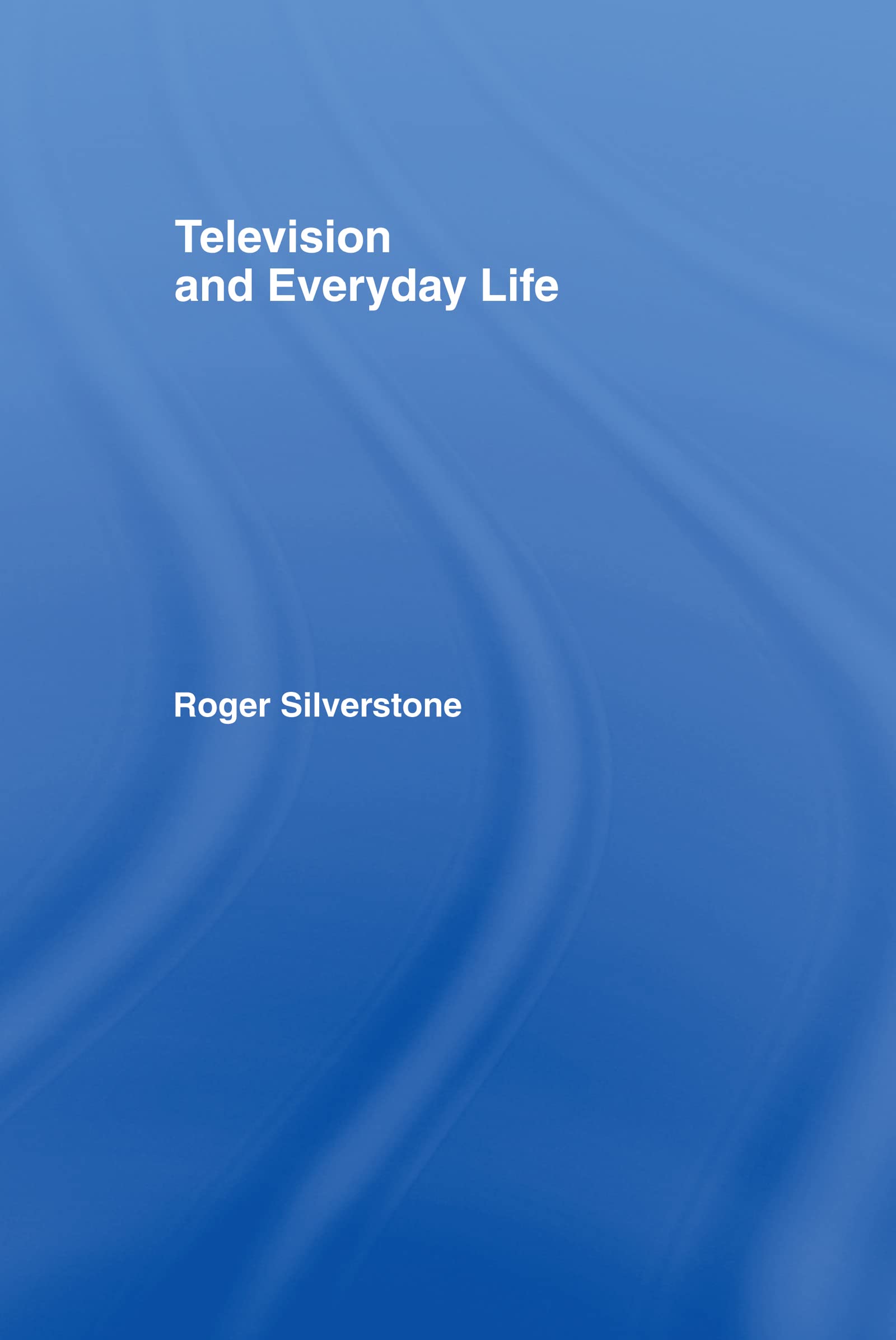 Television And Everyday Life Media & Communication Books