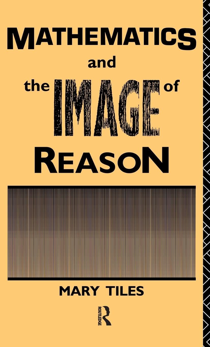 Mathematics and the Image of Reason Philosophy