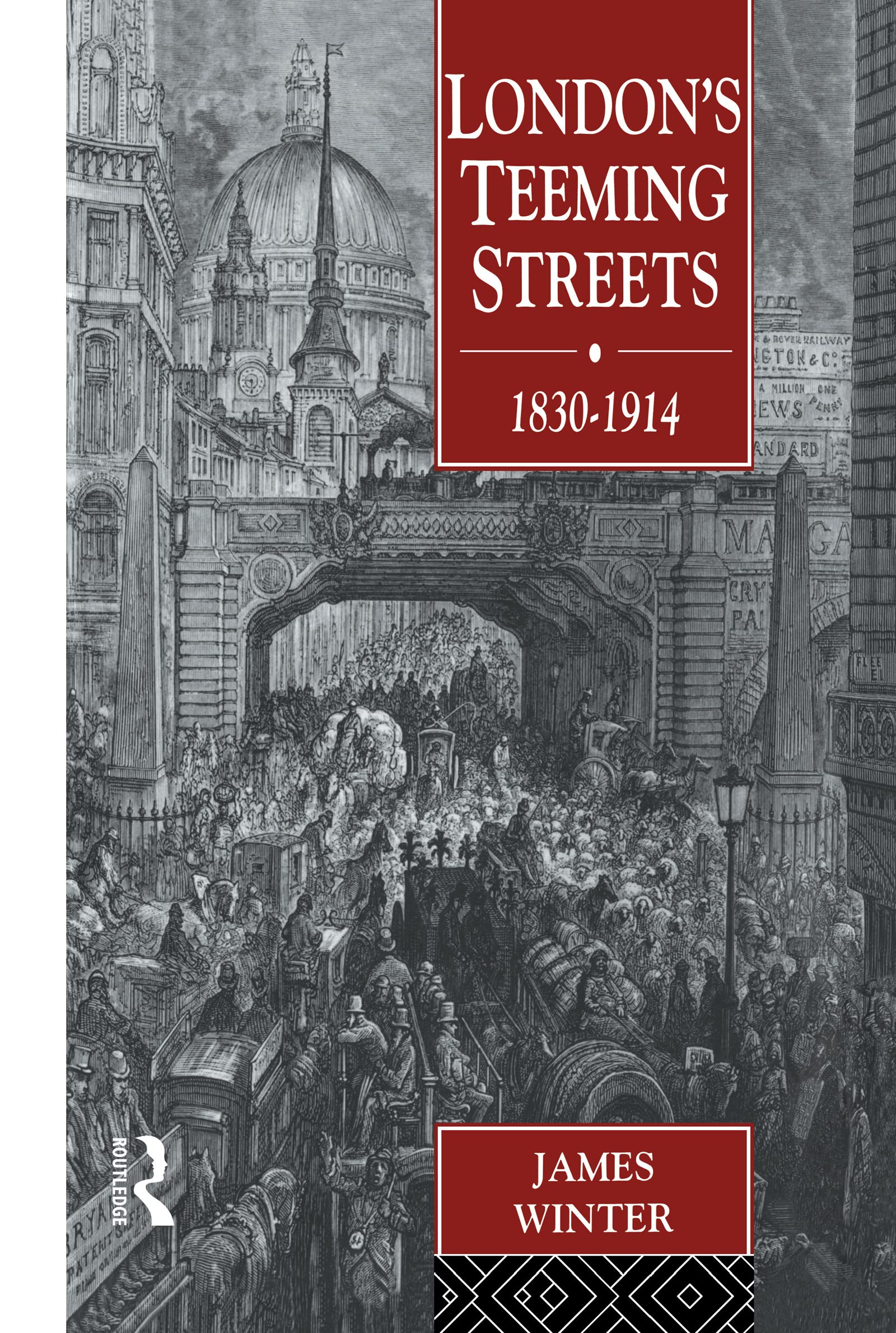London's Teeming Streets, 1830-1914 Social Sciences