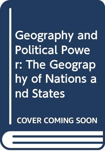 Geography and Political Power: The Geography of Nations and States Politics & History