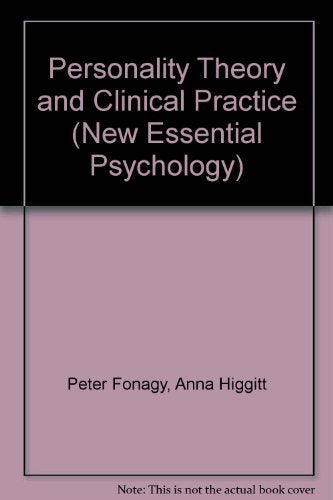 Personality Theory and Clinical Practice (New Essential Psychology) Psychology