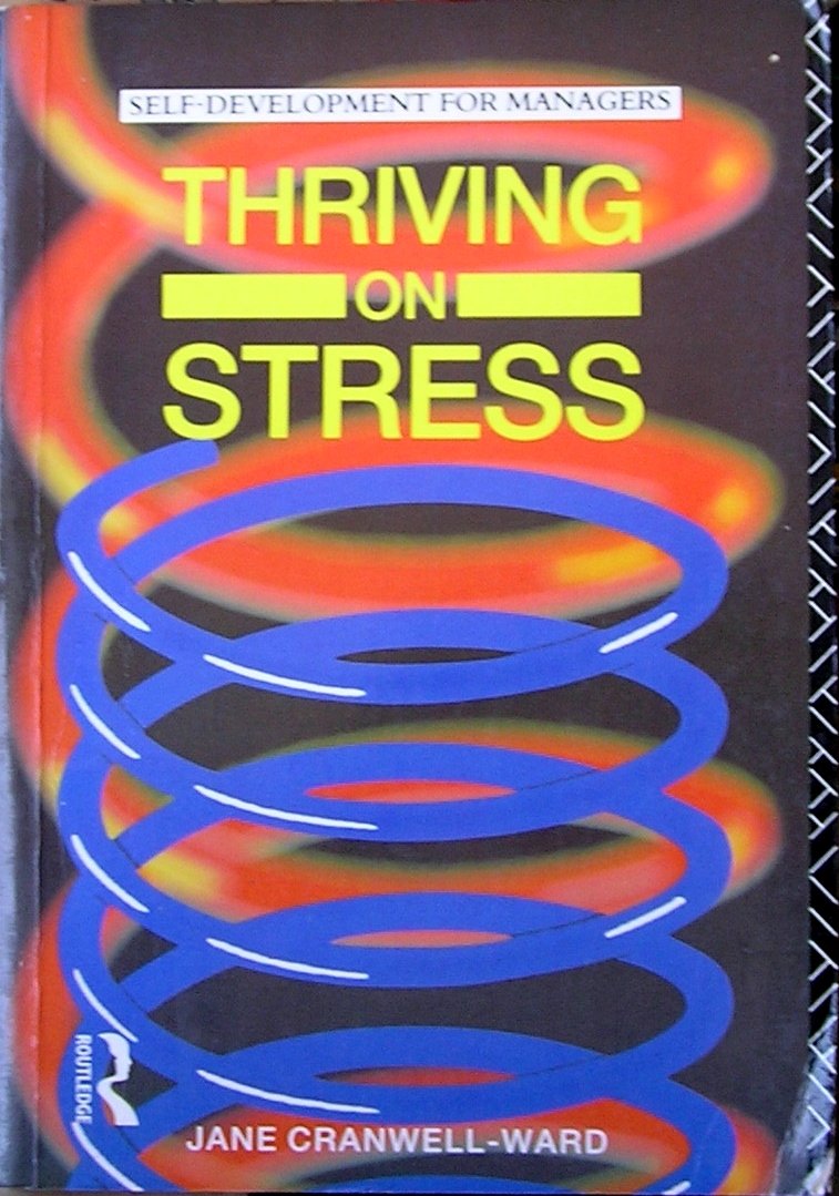 Product Image: Thriving on Stress (Self-Development for Managers Series)