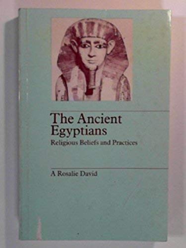 The Ancient Egyptians: Religious Beliefs and Practices (The Library of Religious Beliefs and Practices) Politics & History