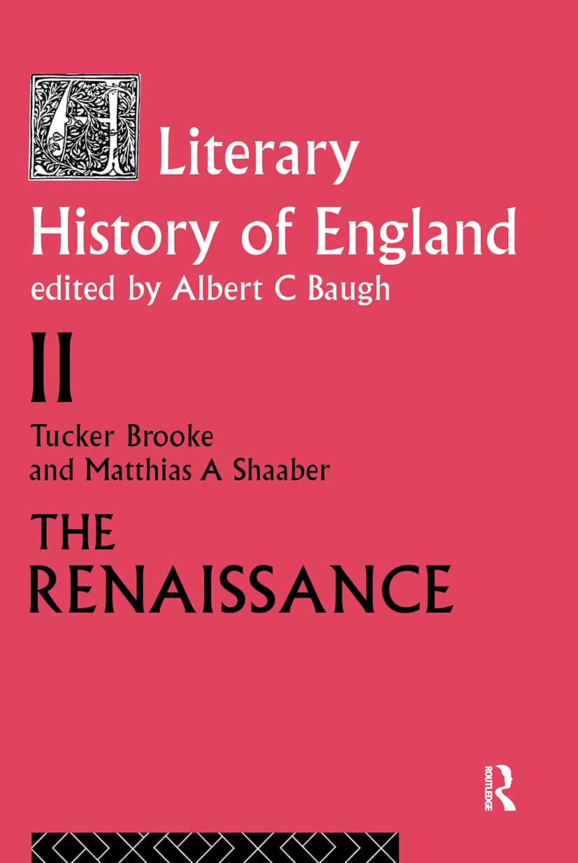 The Literary History of England: Vol 2: The Renaissance (1500-1600) book