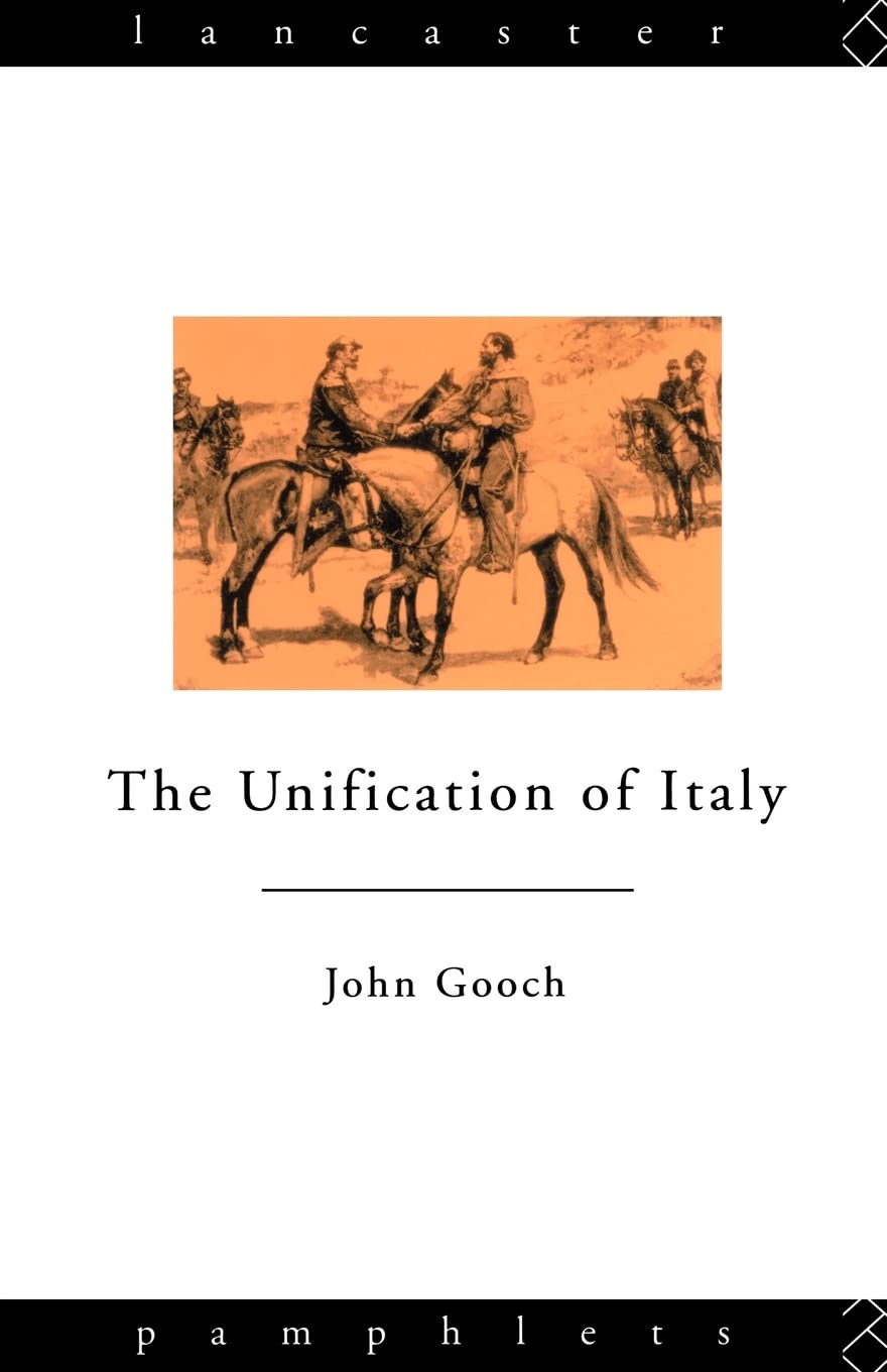 The Unification of Italy (Lancaster Pamphlets) Politics & History