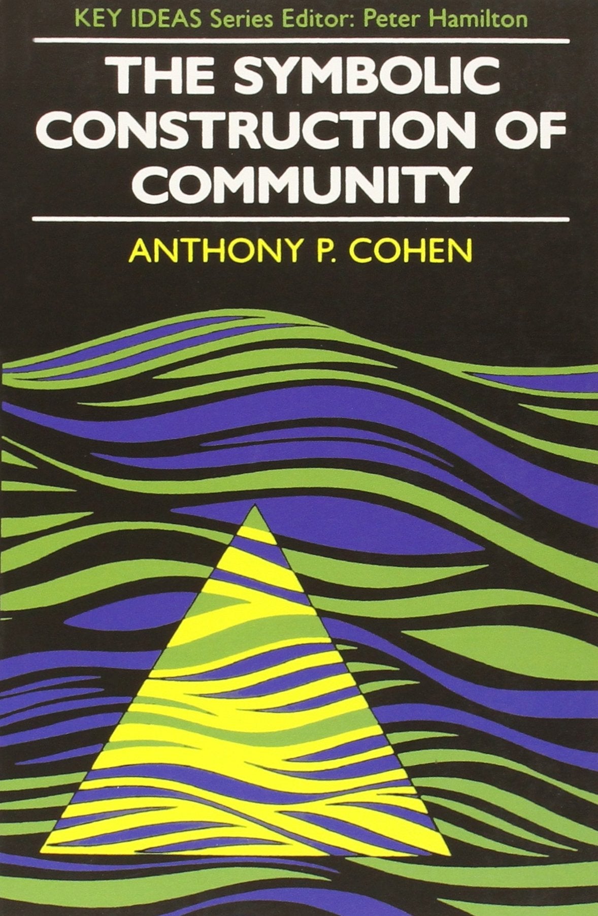 The Symbolic Construction of Community (Key Ideas) Books