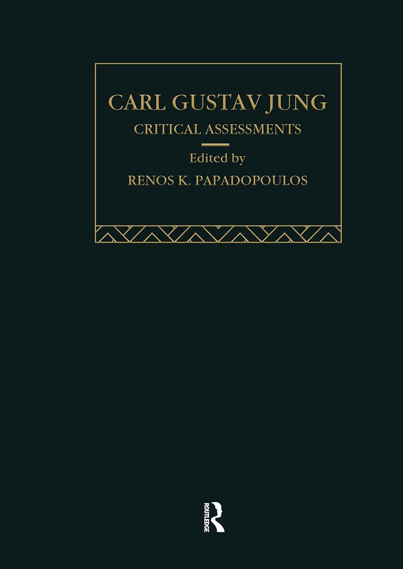 Carl Gustav Jung: Critical Assessments (Critical Assessments of Leading Psychologists) Social Sciences