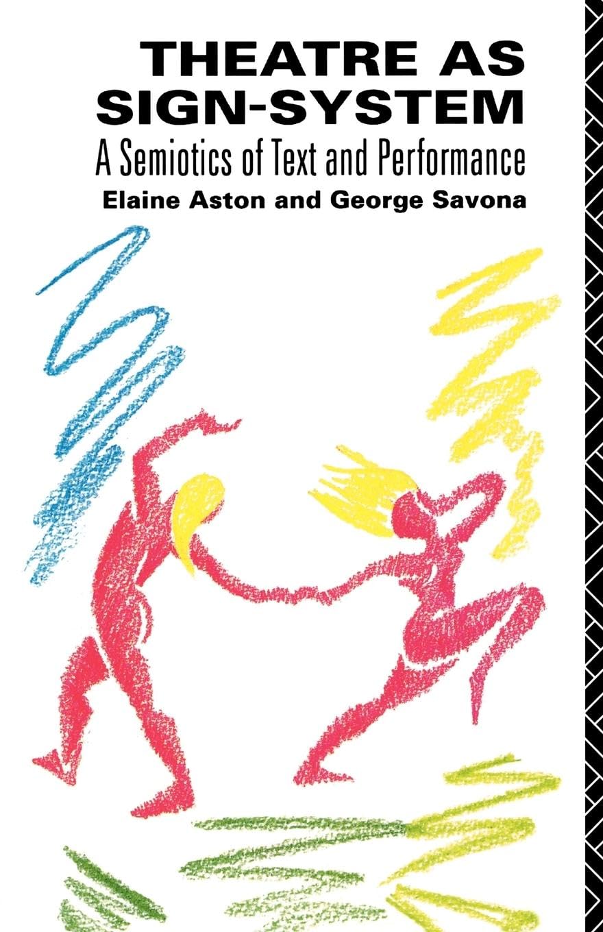Theatre as Sign System: A Semiotics of Text and Performance Social Sciences