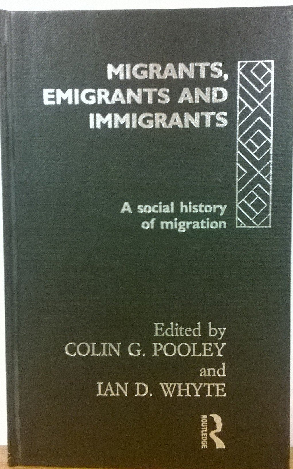 Migrants, Emigrants and Immigrants: A Social History of Migration Social Sciences