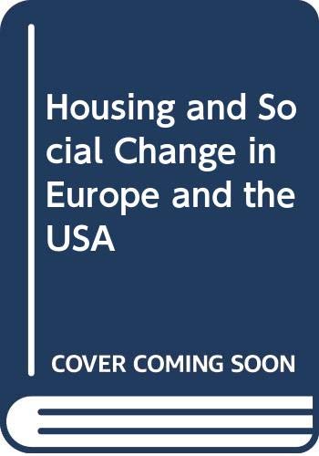 Housing and Social Change in Europe and the USA book