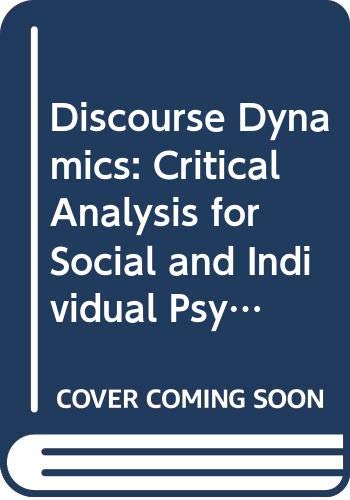 Discourse Dynamics: Critical Analysis for Social and Individual Psychology Psychology