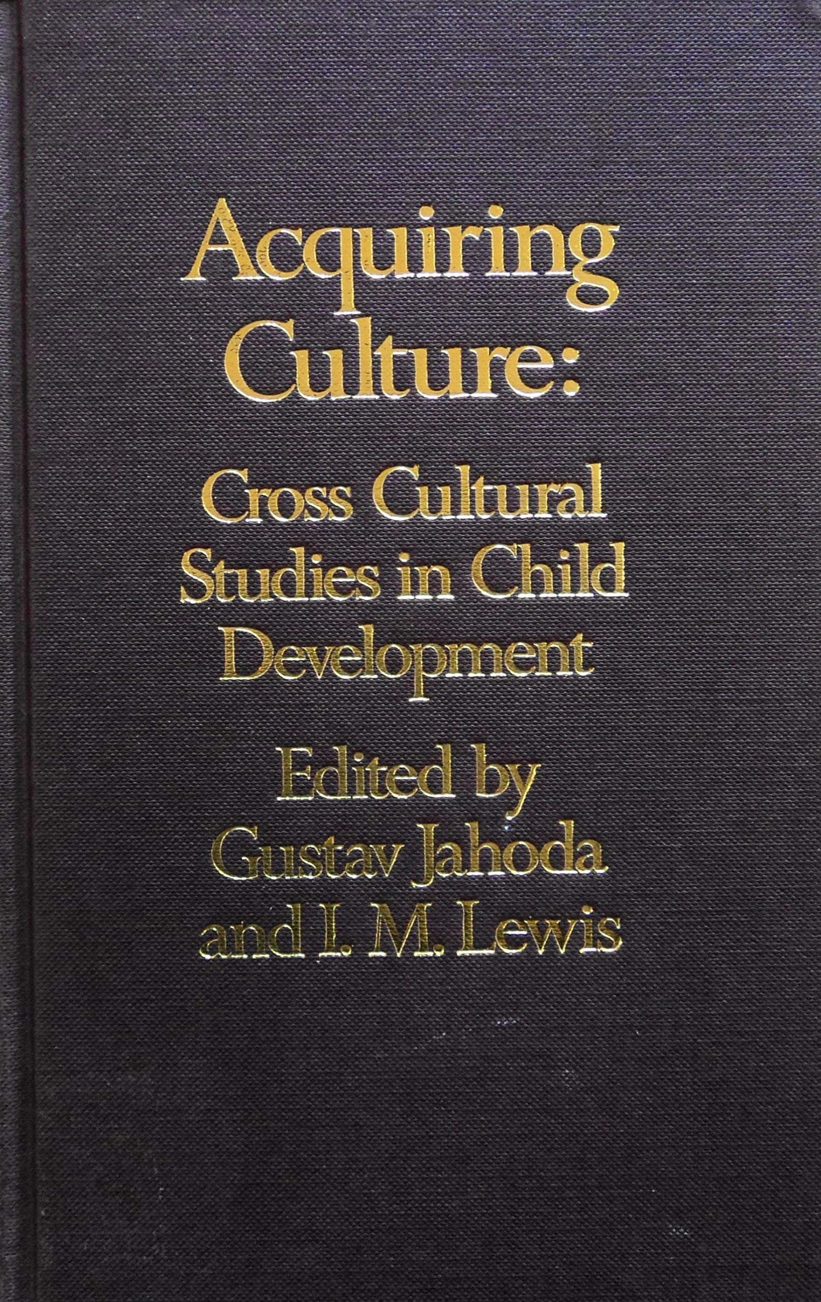 Acquiring Culture: Cross-cultural Studies in Child Development Social Sciences