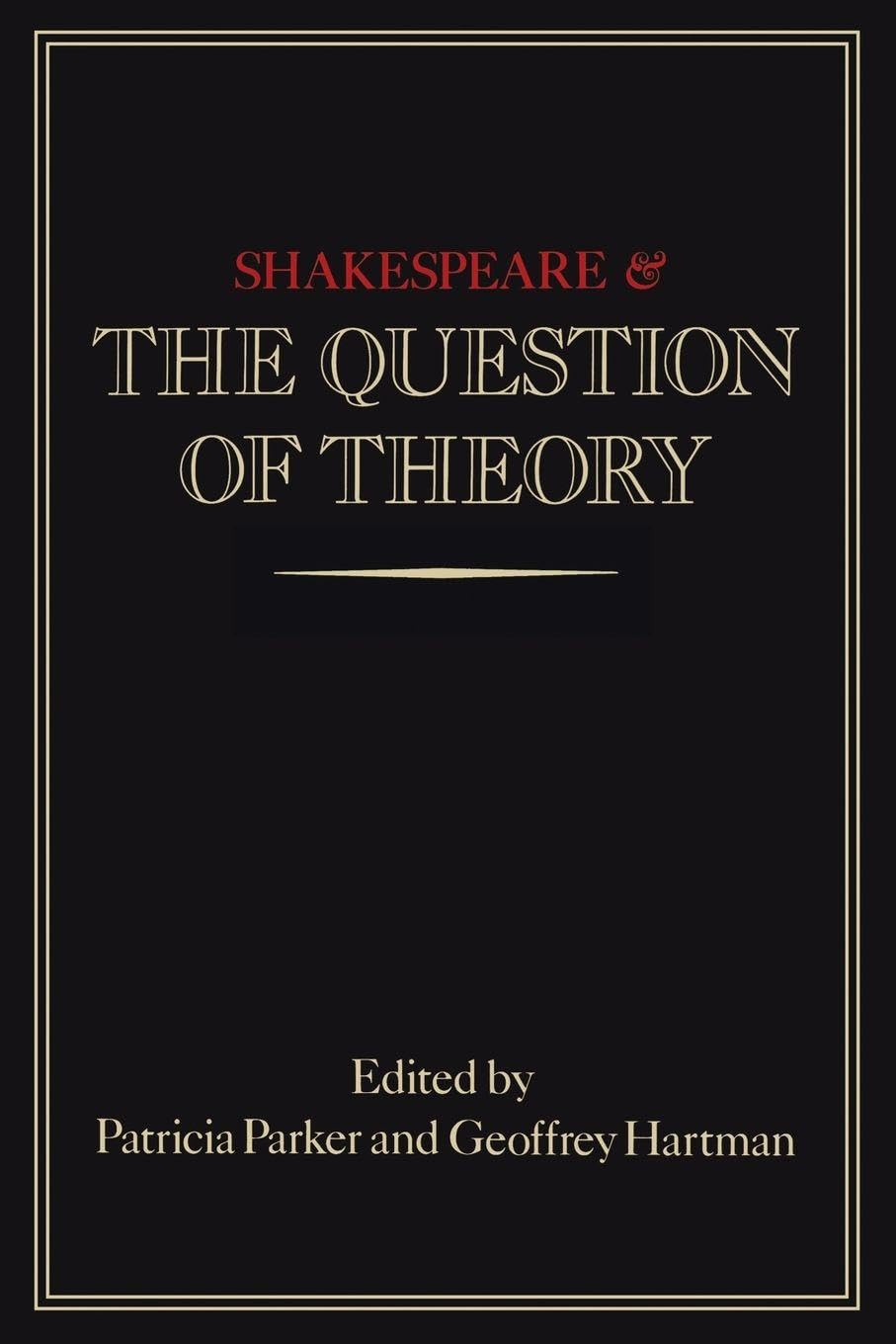 Shakespeare and the Question of Theory book